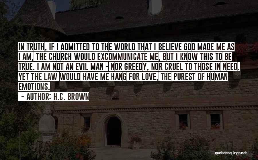 Believe True Love Quotes By H.C. Brown