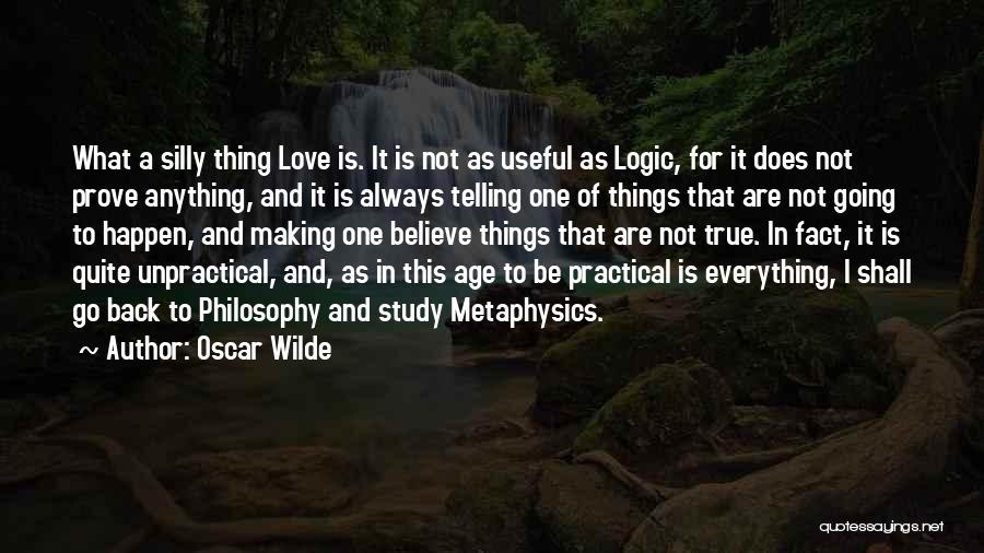 Believe True Love Quotes By Oscar Wilde