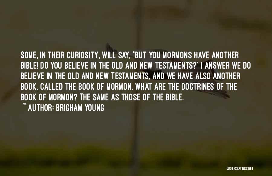 Believe What I Say Quotes By Brigham Young