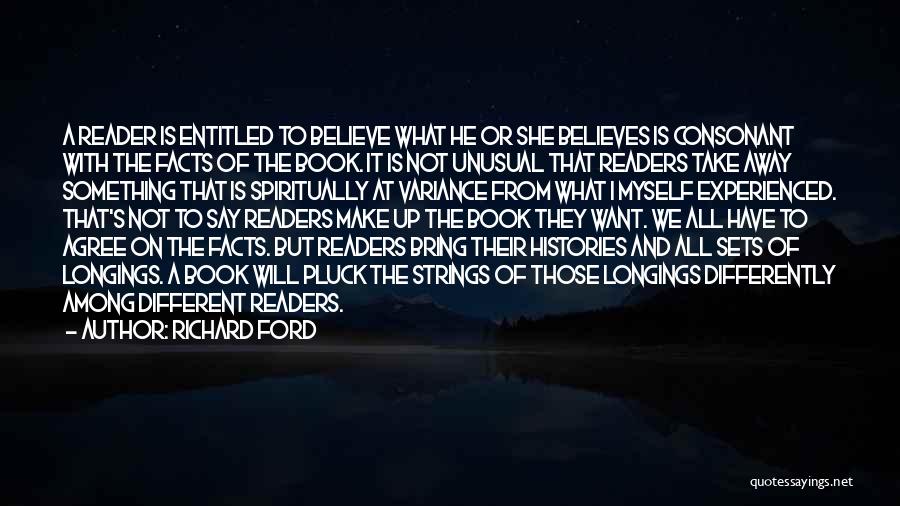 Believe What I Say Quotes By Richard Ford