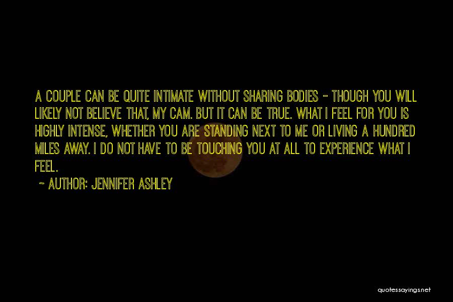 Believe What You Feel Quotes By Jennifer Ashley