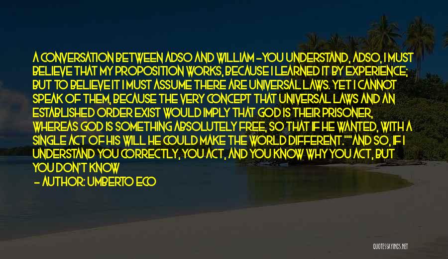 Believe What You Feel Quotes By Umberto Eco