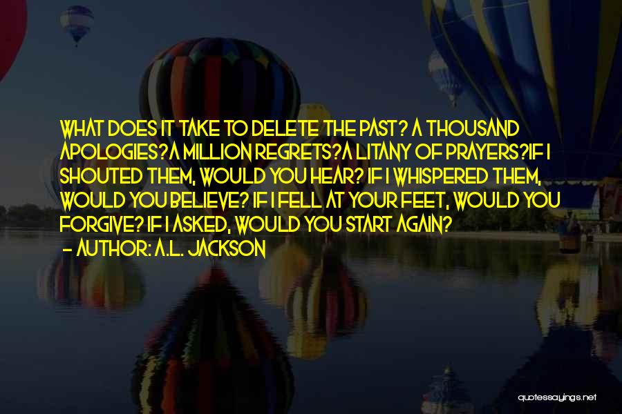 Believe What You Hear Quotes By A.L. Jackson