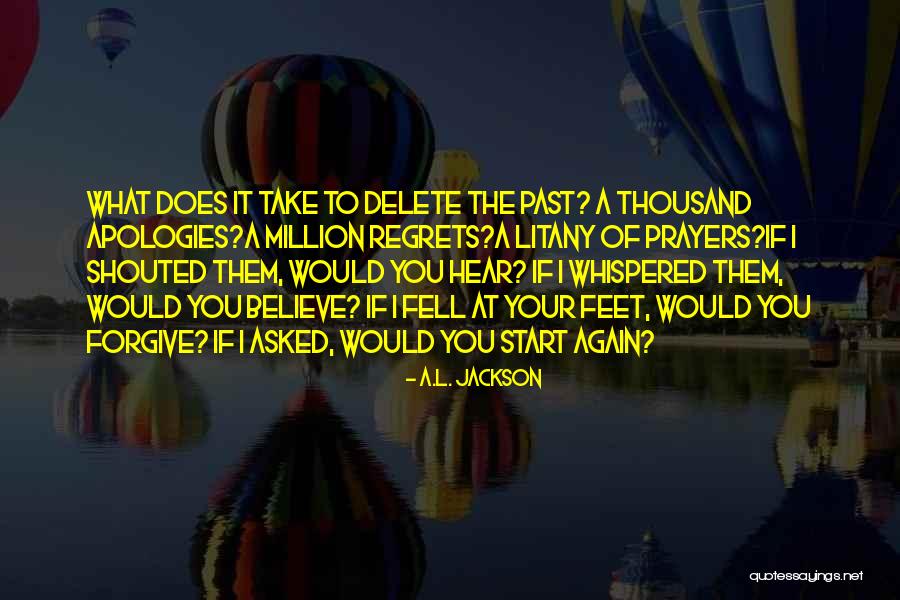 Believe What You Hear Quotes By A.L. Jackson