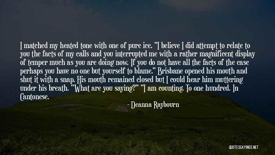 Believe What You Hear Quotes By Deanna Raybourn Believe What You Hear Quotes By Deanna Raybourn