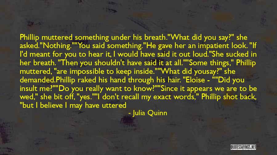 Believe What You Hear Quotes By Julia Quinn