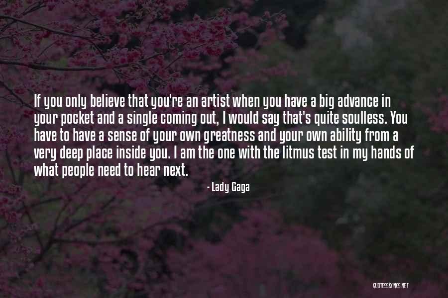 Believe What You Hear Quotes By Lady Gaga