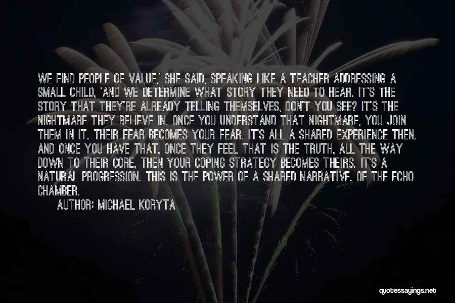 Believe What You Hear Quotes By Michael Koryta