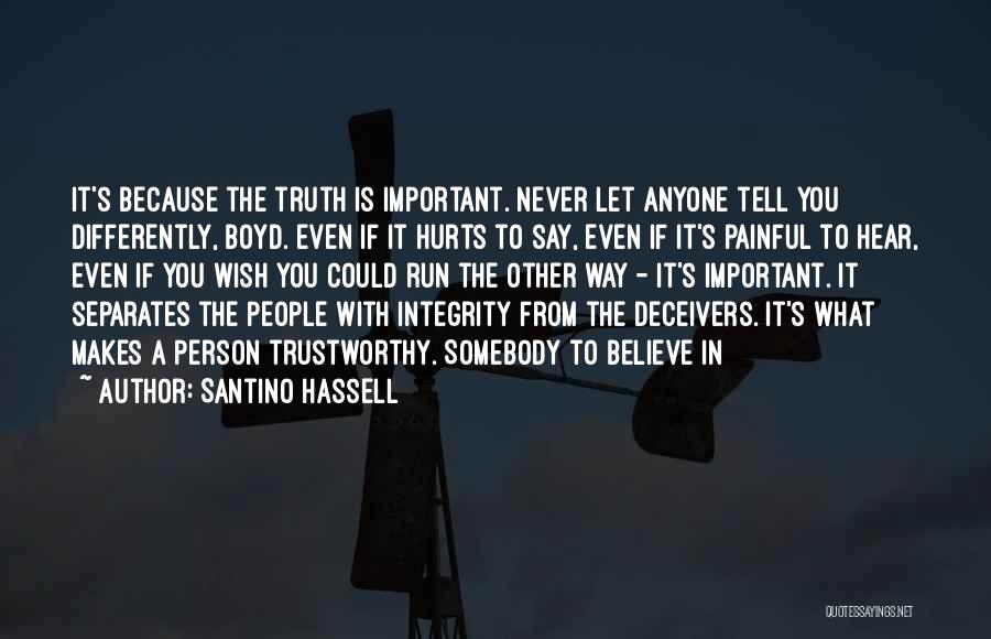 Believe What You Hear Quotes By Santino Hassell