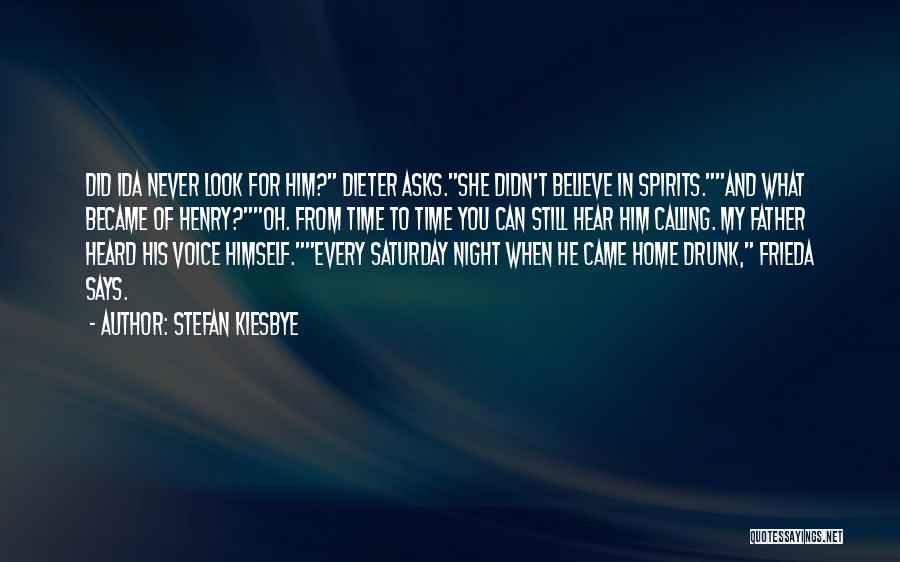 Believe What You Hear Quotes By Stefan Kiesbye