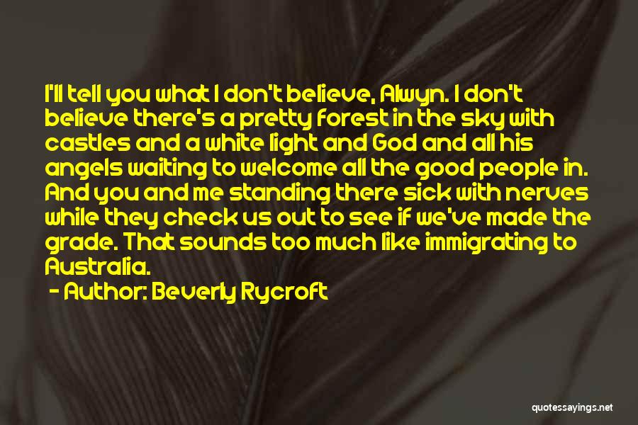 Believe What You See Quotes By Beverly Rycroft