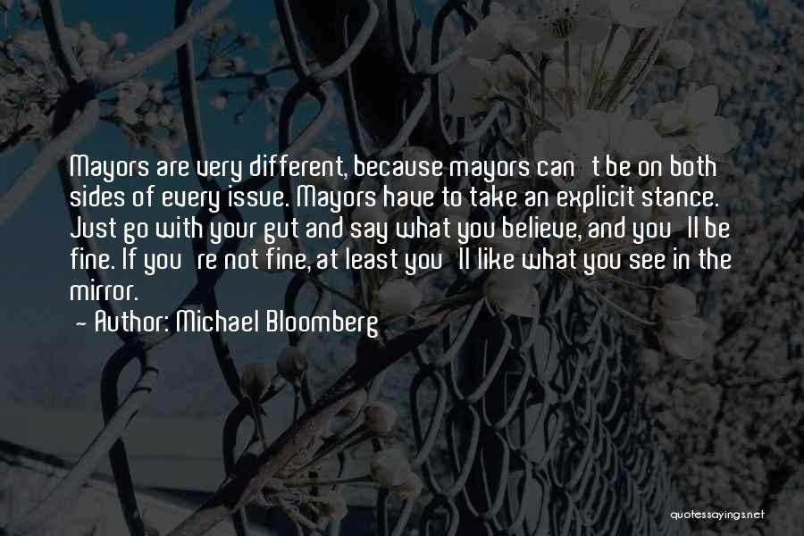 Believe What You See Quotes By Michael Bloomberg