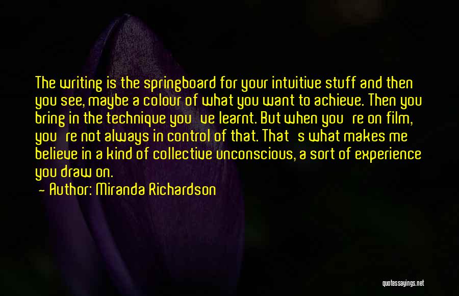 Believe What You See Quotes By Miranda Richardson