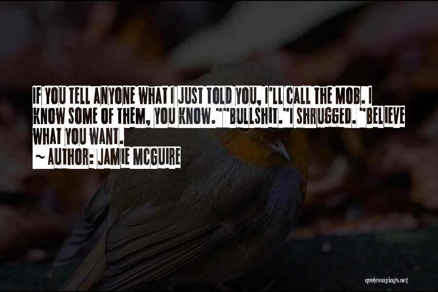 Believe What You Want Quotes By Jamie McGuire