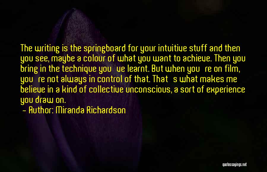 Believe What You Want Quotes By Miranda Richardson