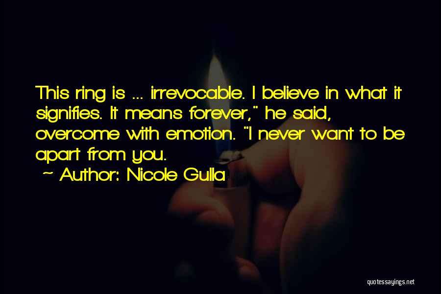 Believe What You Want Quotes By Nicole Gulla