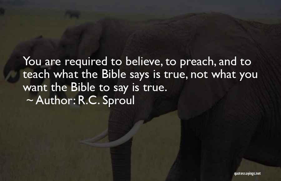 Believe What You Want Quotes By R.C. Sproul