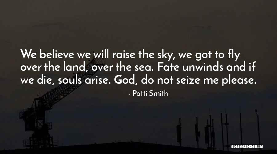 Believe Will Smith Quotes By Patti Smith Believe Will Smith Quotes By Patti Smith