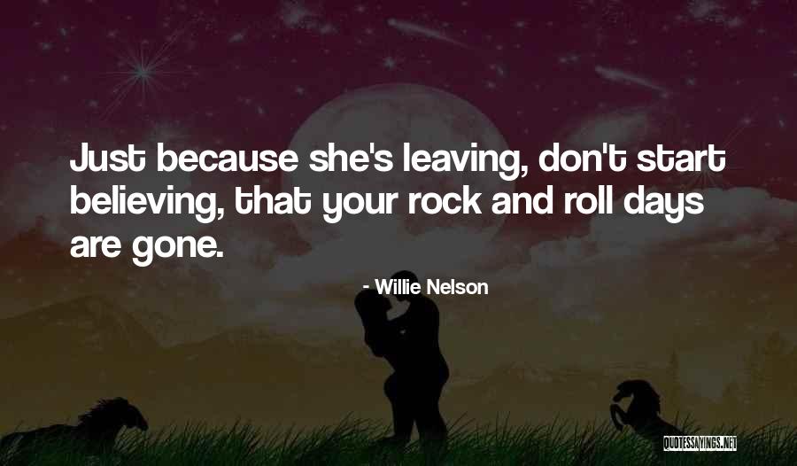 Believe Willie Quotes By Willie Nelson Believe Willie Quotes By Willie Nelson