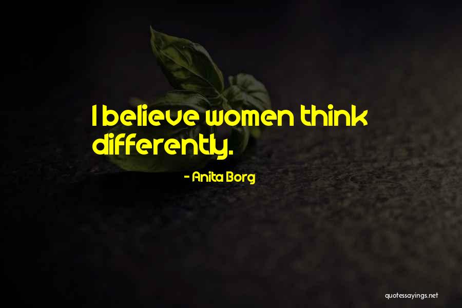 Believe Women Quotes By Anita Borg Believe Women Quotes By Anita Borg