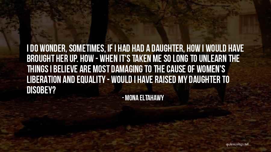 Believe Women Quotes By Mona Eltahawy Believe Women Quotes By Mona Eltahawy