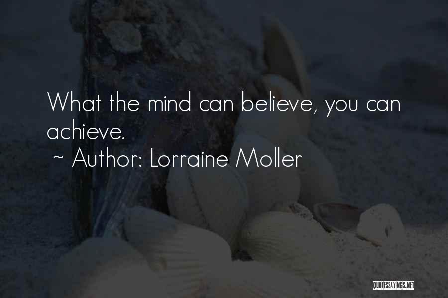 Believe You Can Achieve Quotes By Lorraine Moller