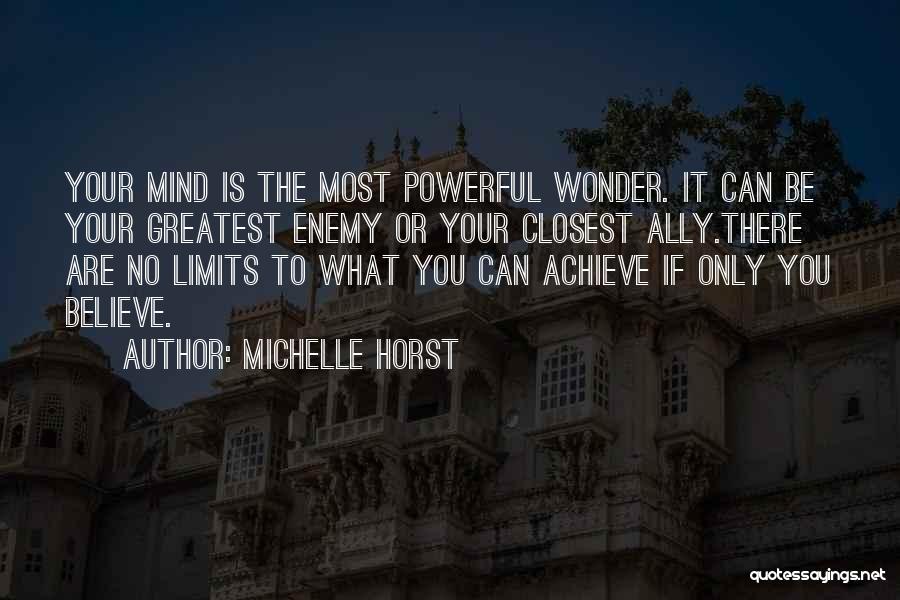 Believe You Can Achieve Quotes By Michelle Horst