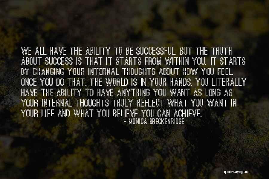Believe You Can Achieve Quotes By Monica Breckenridge Believe You Can Achieve Quotes By Monica Breckenridge