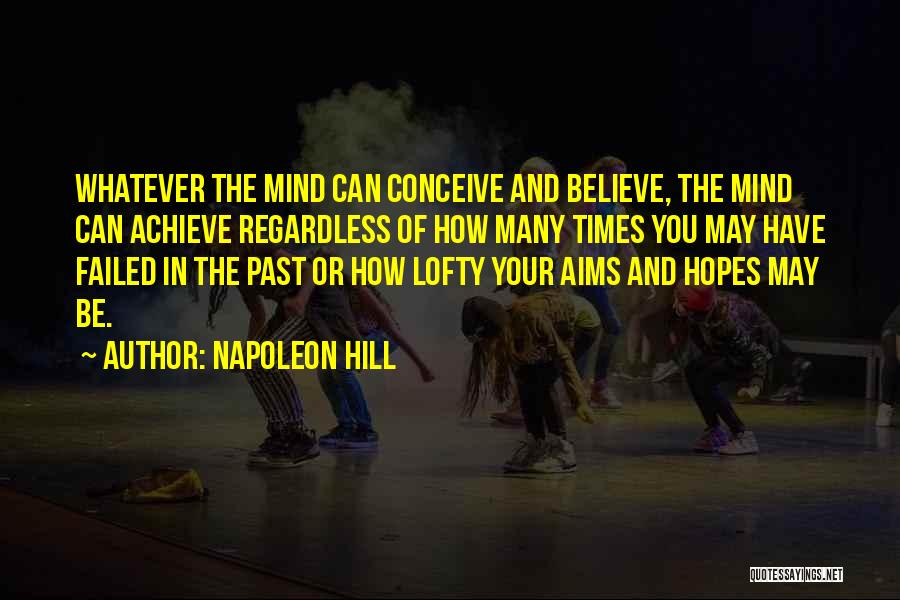 Believe You Can Achieve Quotes By Napoleon Hill