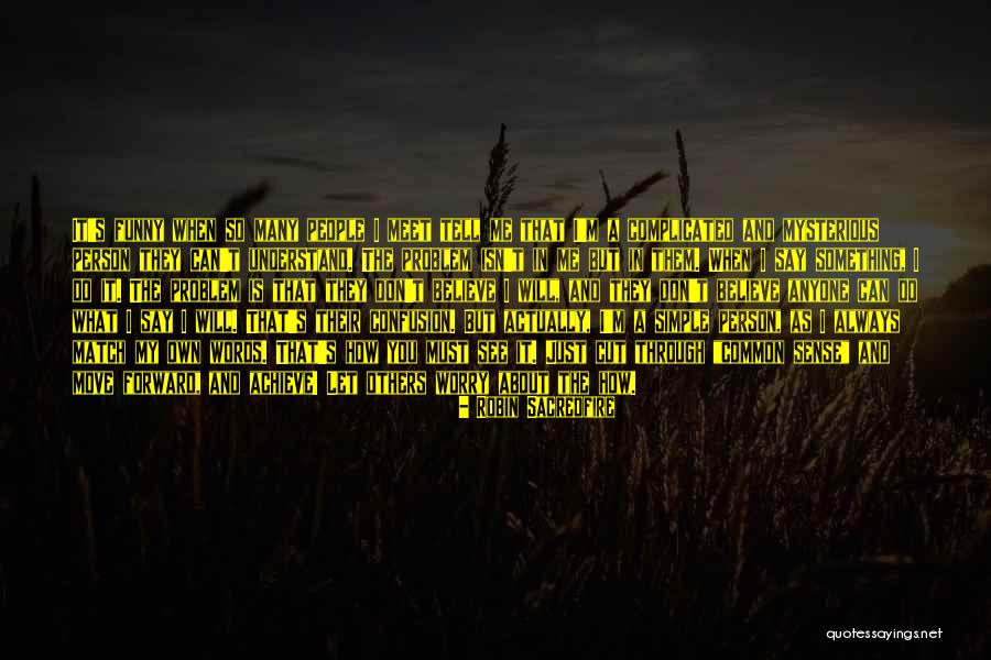 Believe You Can Achieve Quotes By Robin Sacredfire Believe You Can Achieve Quotes By Robin Sacredfire