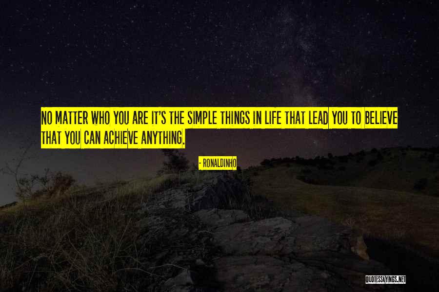 Believe You Can Achieve Quotes By Ronaldinho Believe You Can Achieve Quotes By Ronaldinho