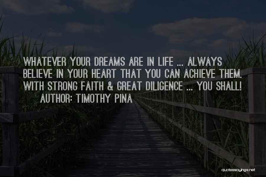 Believe You Can Achieve Quotes By Timothy Pina