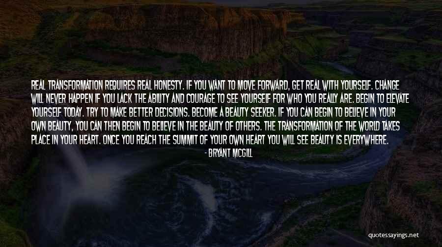 Believe You Can Change The World Quotes By Bryant McGill