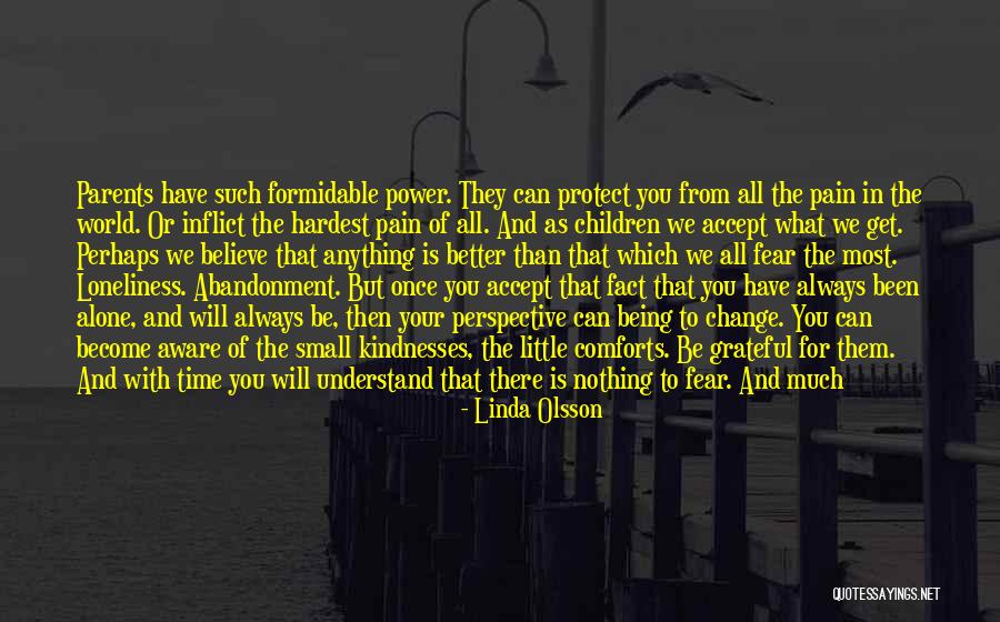 Believe You Can Change The World Quotes By Linda Olsson Believe You Can Change The World Quotes By Linda Olsson