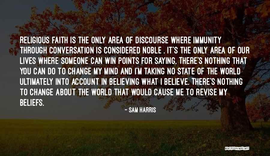 Believe You Can Change The World Quotes By Sam Harris