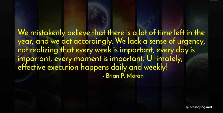 Believe You Can Do It And Act Accordingly Quotes By Brian P. Moran Believe You Can Do It And Act Accordingly Quotes By Brian P. Moran