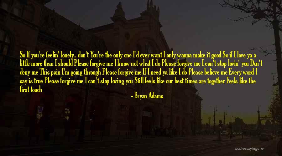 Believe You Can Do It Quotes By Bryan Adams