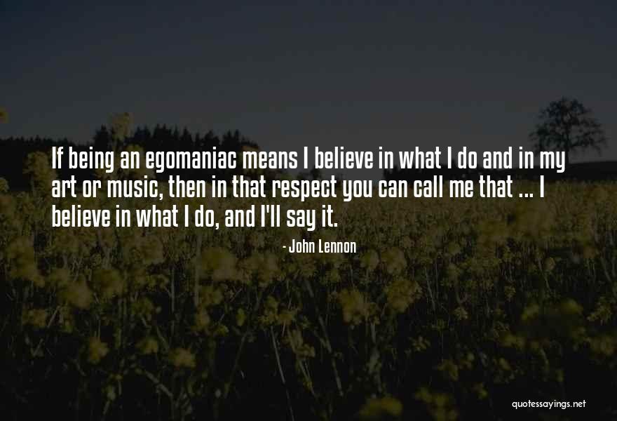 Believe You Can Do It Quotes By John Lennon Believe You Can Do It Quotes By John Lennon