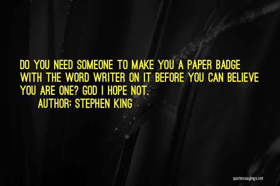 Believe You Can Do It Quotes By Stephen King