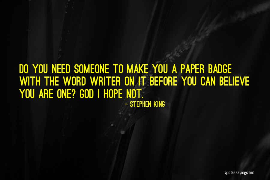 Believe You Can Do It Quotes By Stephen King