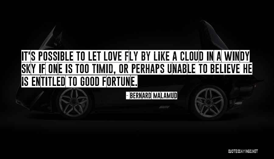 Believe You Can Fly Quotes By Bernard Malamud Believe You Can Fly Quotes By Bernard Malamud