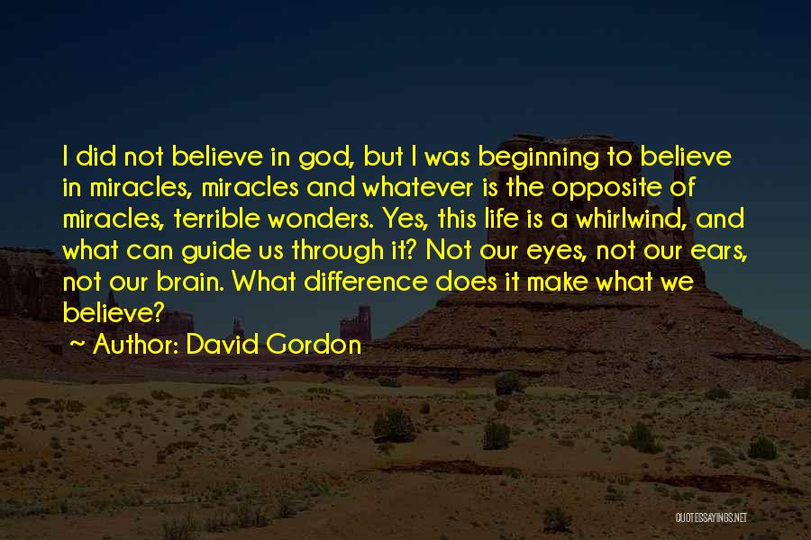 Believe You Can Make A Difference Quotes By David Gordon