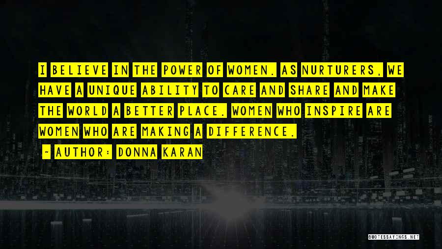 Believe You Can Make A Difference Quotes By Donna Karan