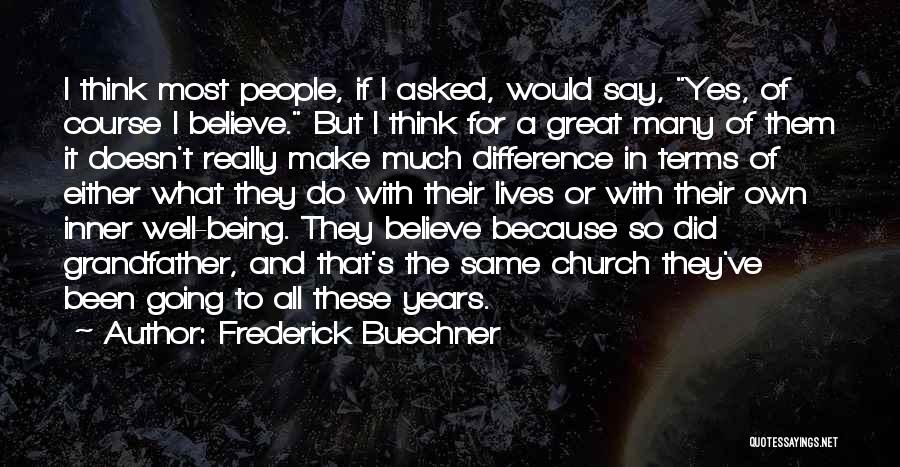 Believe You Can Make A Difference Quotes By Frederick Buechner