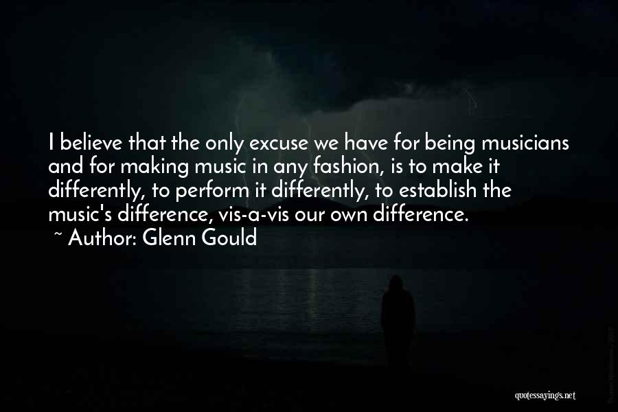 Believe You Can Make A Difference Quotes By Glenn Gould