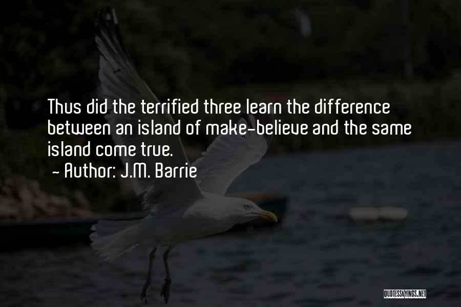 Believe You Can Make A Difference Quotes By J.M. Barrie