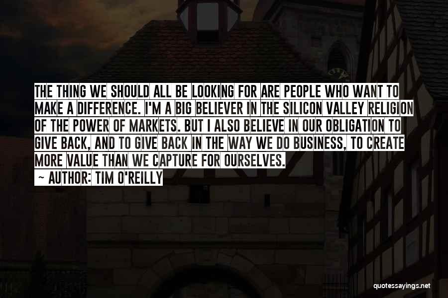 Believe You Can Make A Difference Quotes By Tim O'Reilly