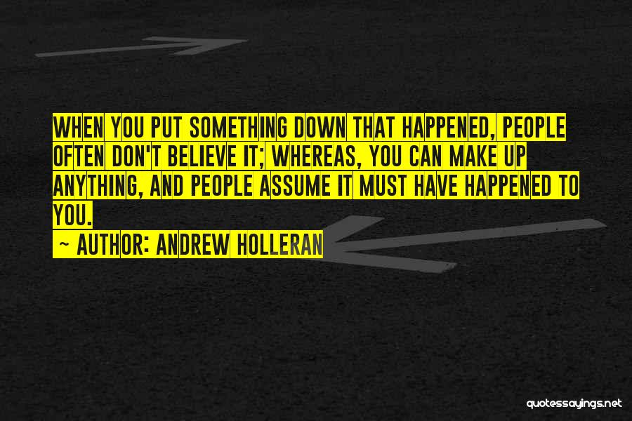 Believe You Can Make It Quotes By Andrew Holleran