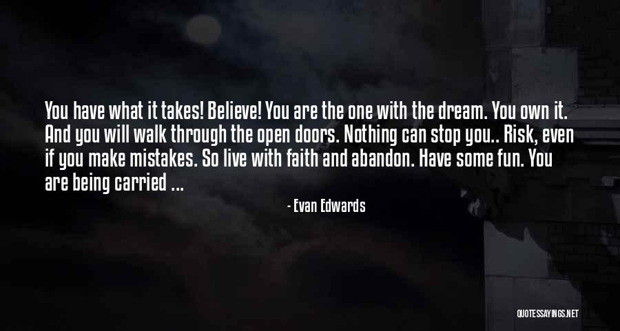 Believe You Can Make It Quotes By Evan Edwards