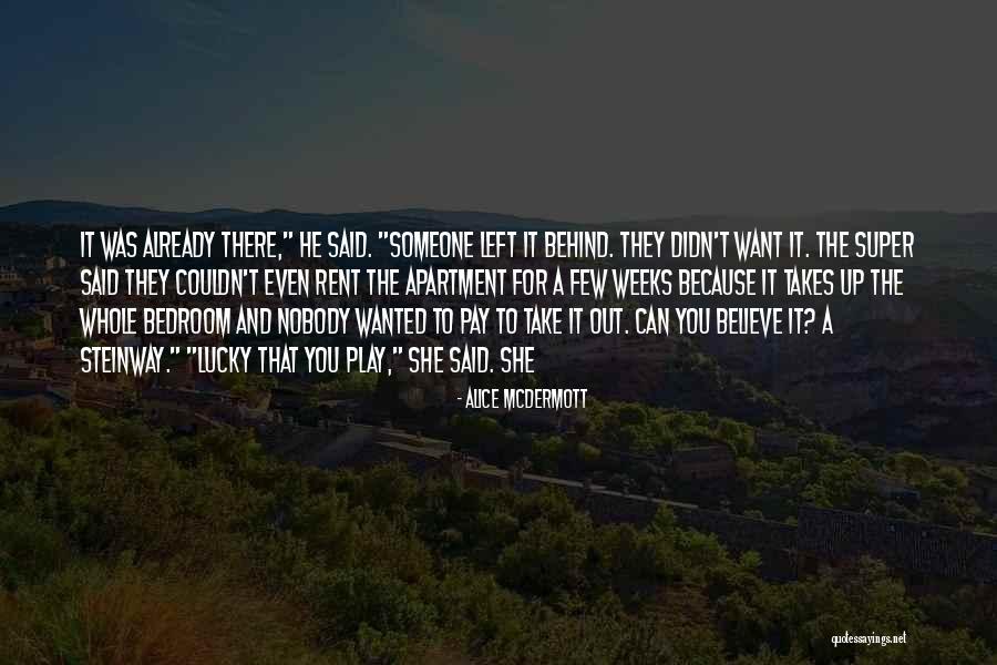 Believe You Can Quotes By Alice McDermott